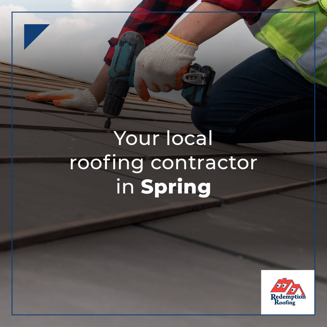 Your local roofing contractor in Spring