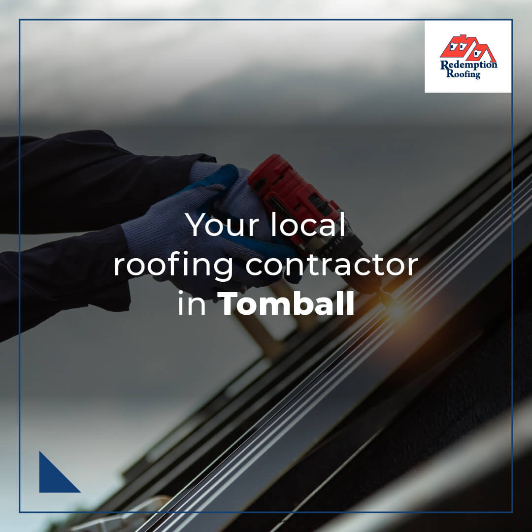 Your Local roofing contractor in Tomball