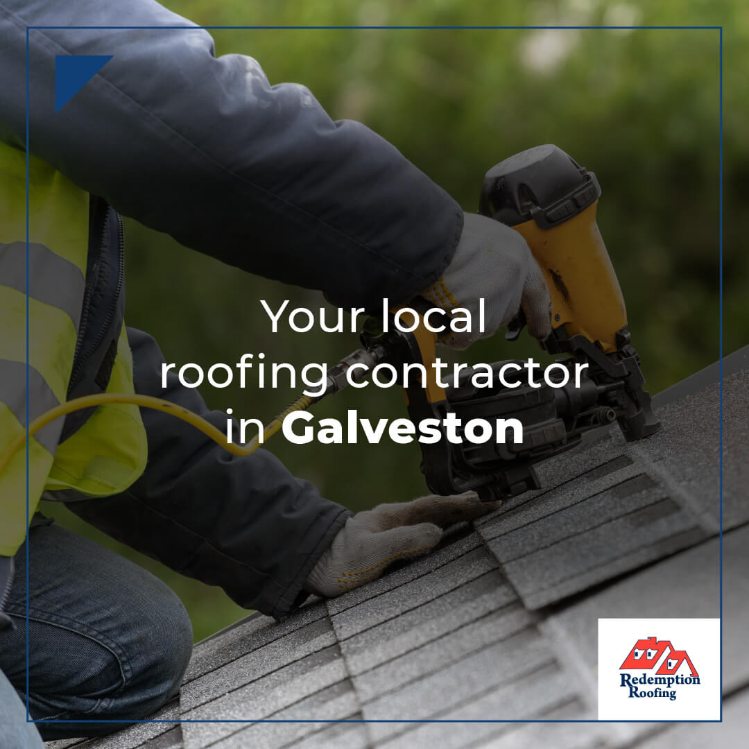 Your local roofing contractor in Galveston